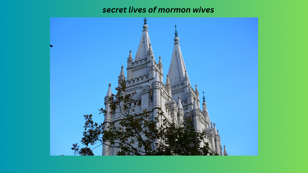 secret lives of mormon wives